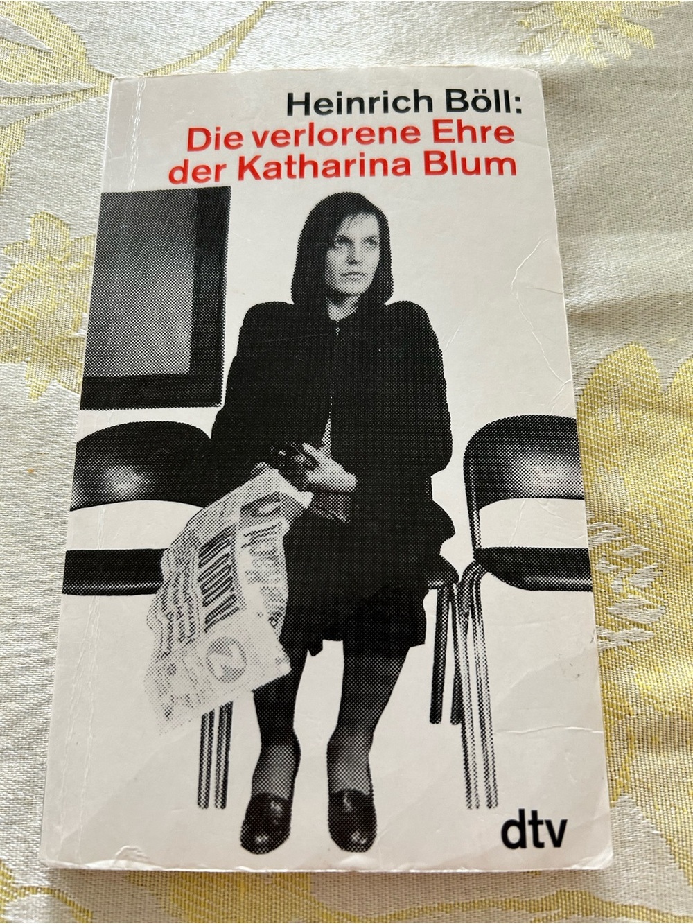 Die Verlorene Ehre der Katharina Blum by Heinrich Boll